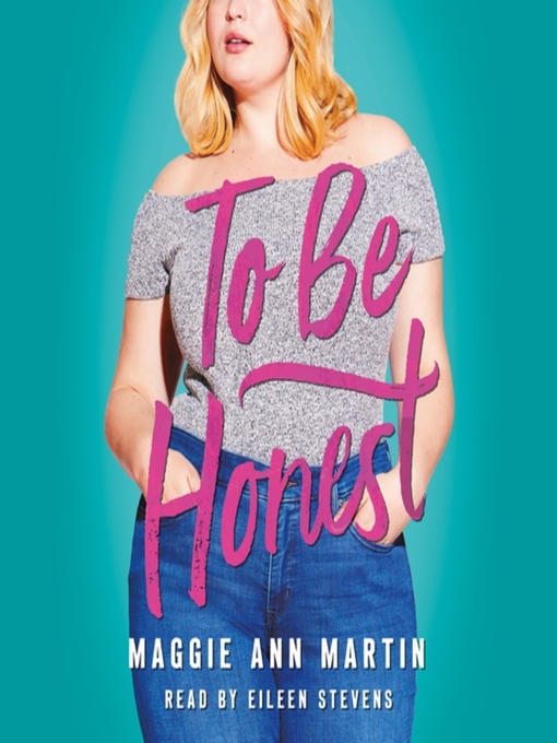 Title details for To Be Honest by Maggie Ann Martin - Available